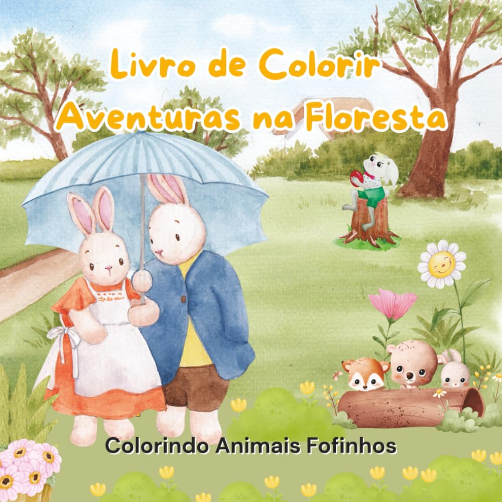 Livro de Colorir Aventuras na Floresta: Colorindo Animais Fofinhos
