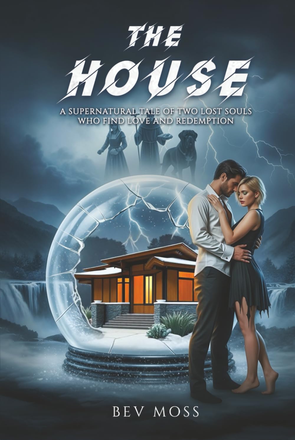 The House: A Supernatural Tale of Two Lost Souls Who Find Love and Redemption