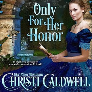 Only for Her Honor: The Theodosia Sword, Book 2 Audiolibro Por Christi Caldwell arte de portada