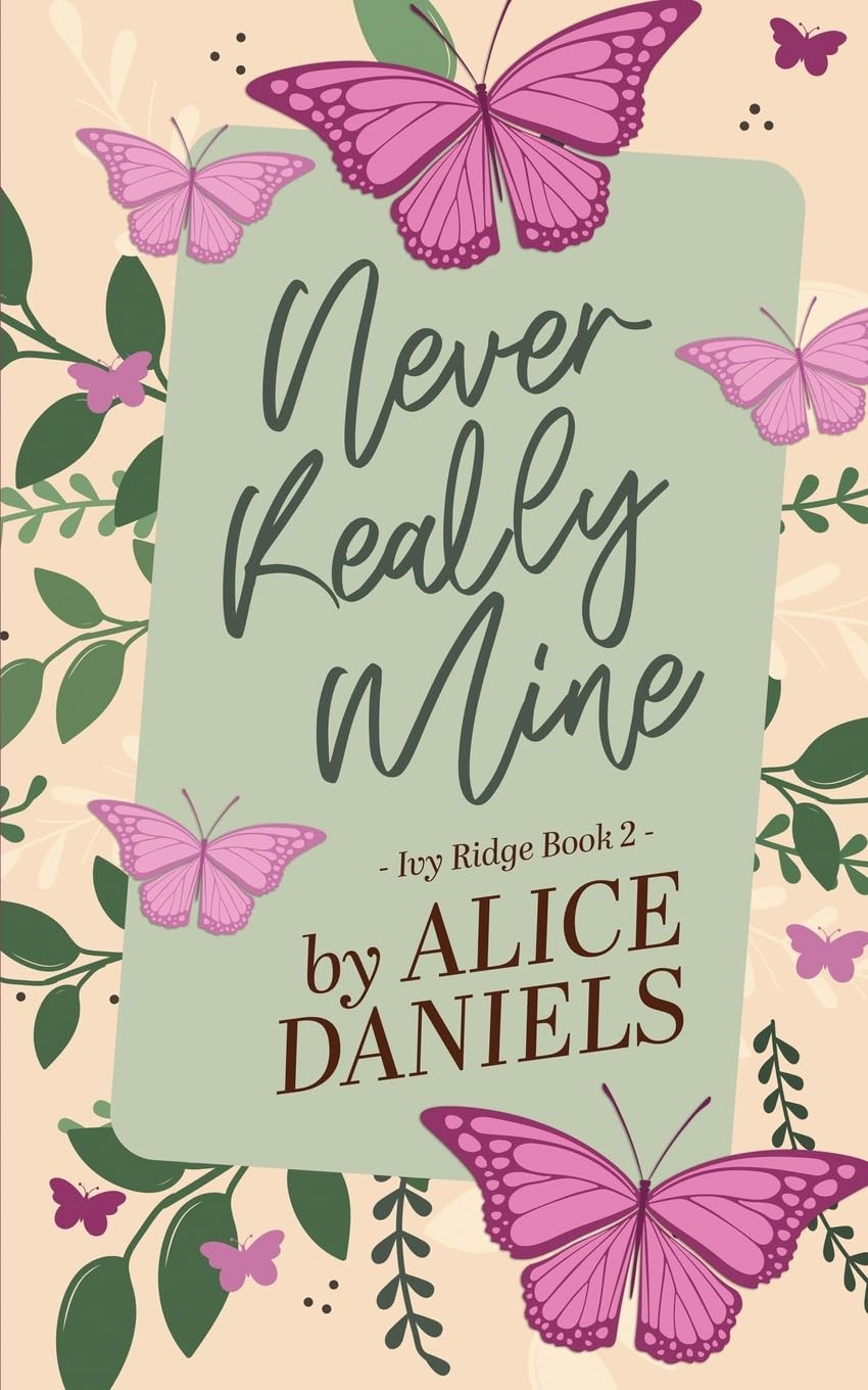Never Really Mine: A Small Town Surprise Pregnancy Romance: 2 (Ivy Ridge)