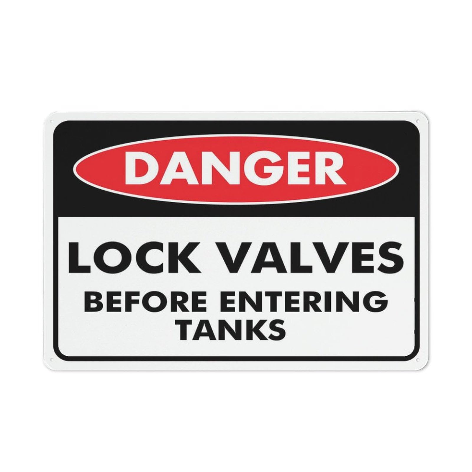 Danger Lock Valves Before Entering Tanks Sign - UV-Ink Printed Aluminum 12x8 inch, Outdoor Use for Business