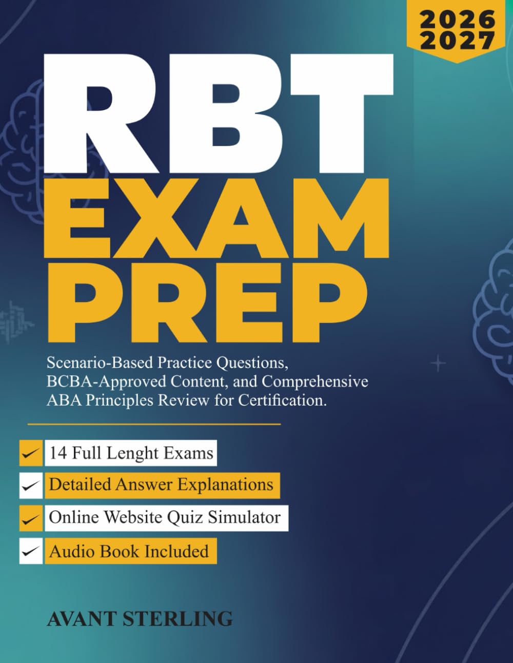 RBT EXAM PREP: Scenario-Based Practice Questions, BCBA-Approved Content, and Comprehensive ABA Principles Review for Certification.