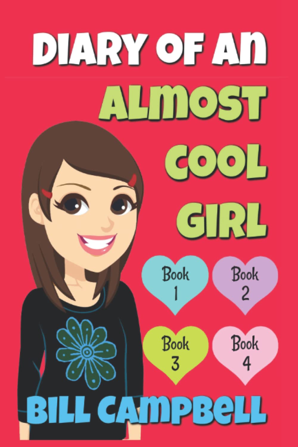 Diary of an Almost Cool Girl - Books 1, 2, 3 and 4: Books for Girls: 6