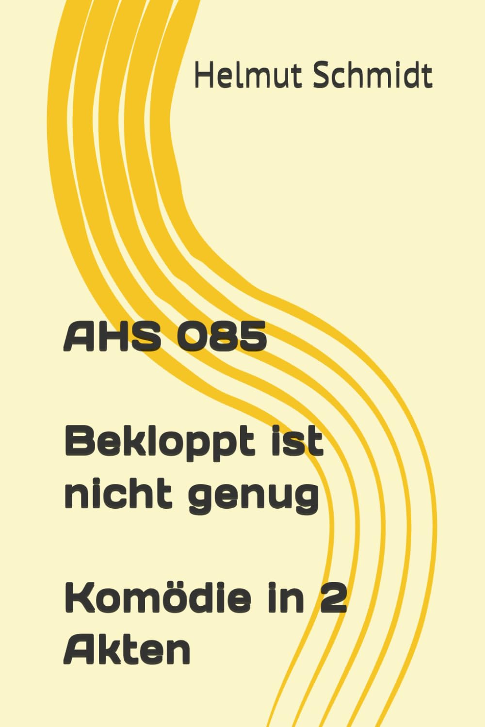 AHS 085 Bekloppt ist nicht genug - Komödie in 2 Akten