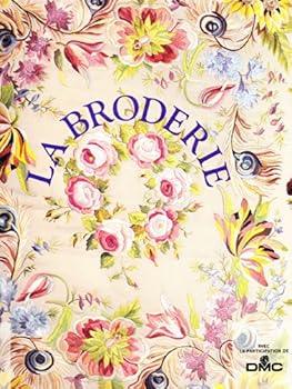 Hardcover La broderie: Histoire & technique de la broderie libre (Arts d'inte´rieurs) (French Edition) [French] Book