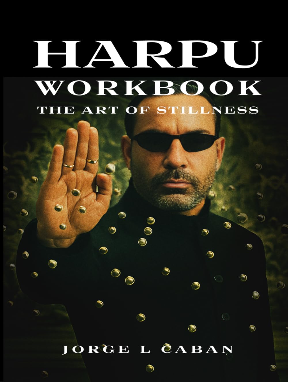 Harpu Workbook: The Art of Stillness