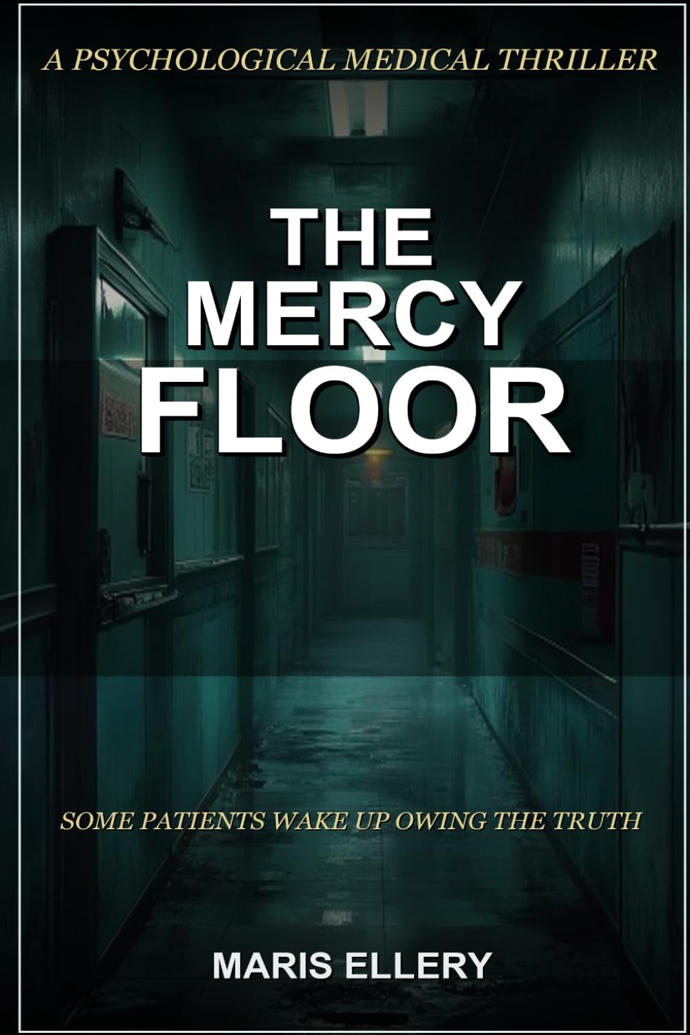 The Mercy Floor: A Psychological Medical Thriller