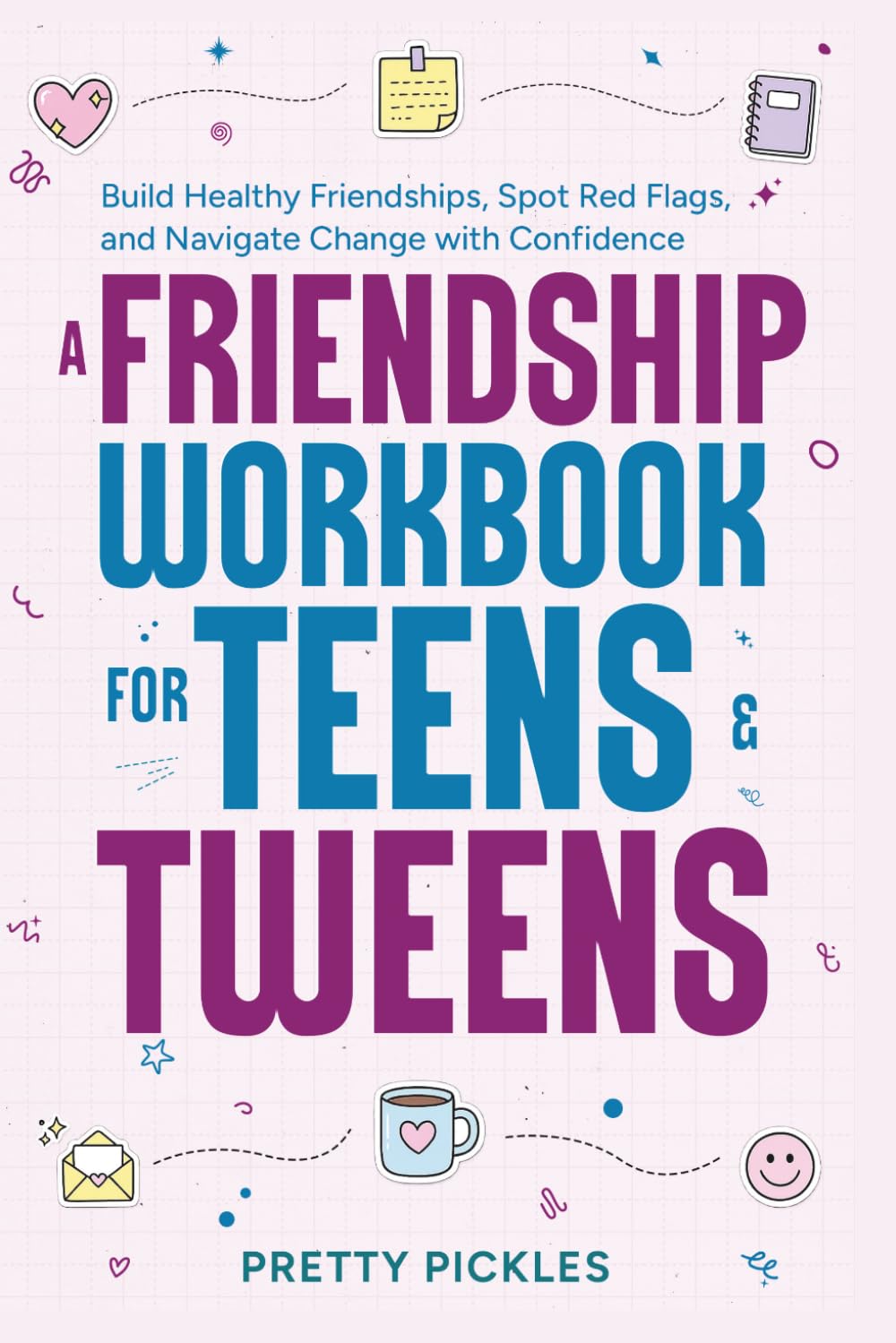 The Friendship Workbook for Teens and Tweens
