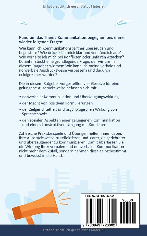 Die Macht der Ausdrucksweise im Beruf: Wie Sie mit 4 Gesetzen der Kommunikation die Ausdrucksweise verbessern und den… – Bild 3