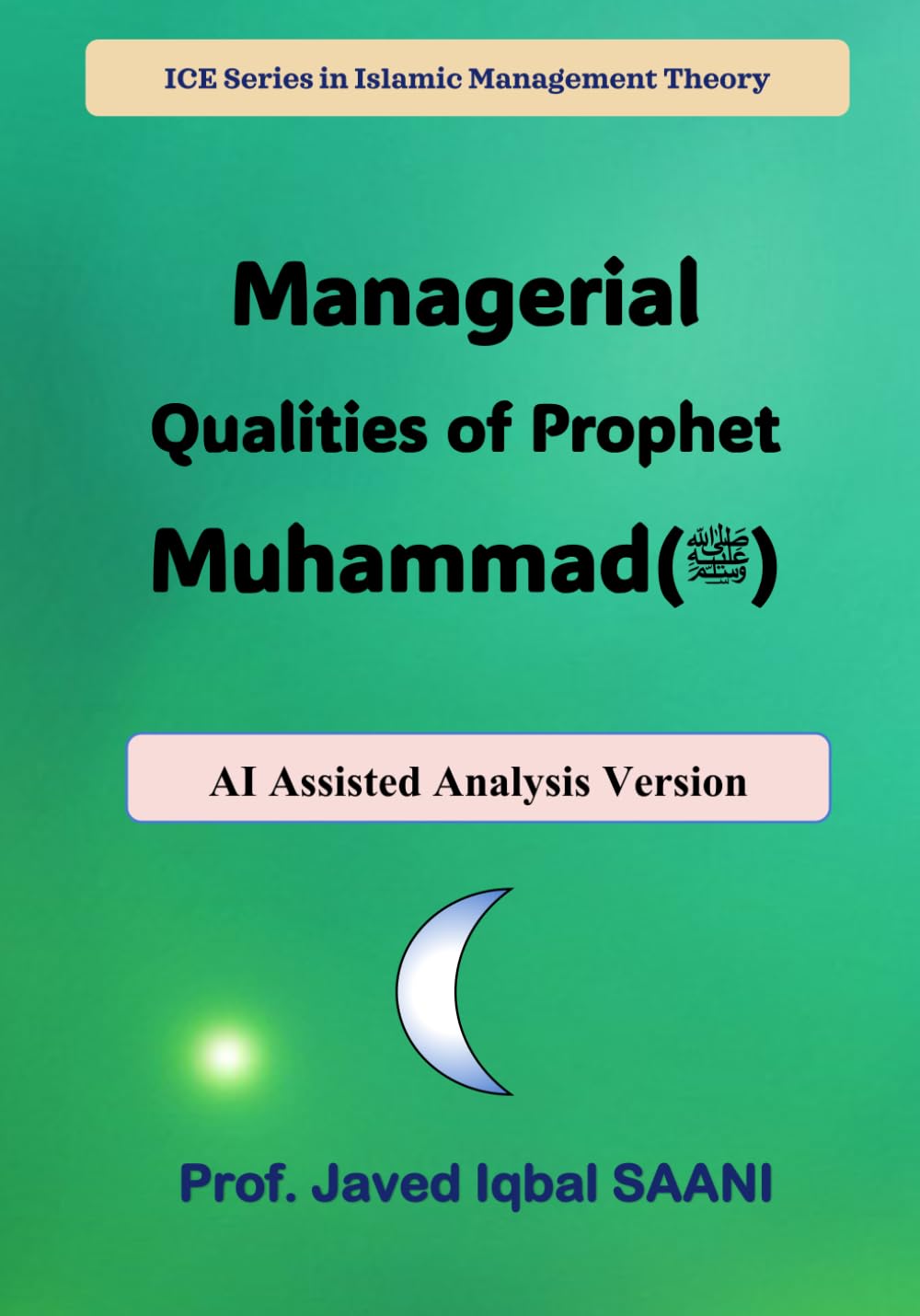 Managerial Qualities of Prophet Muhammad (ﷺ)
