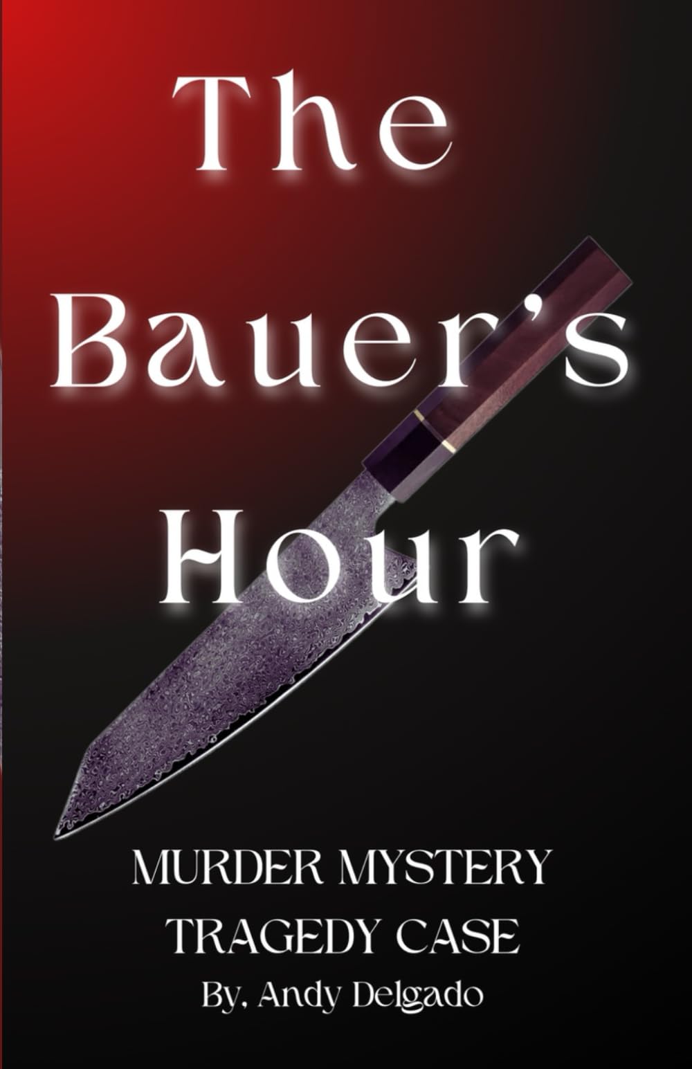 The Bauer's Hour Murder Mystery Tragedy Case