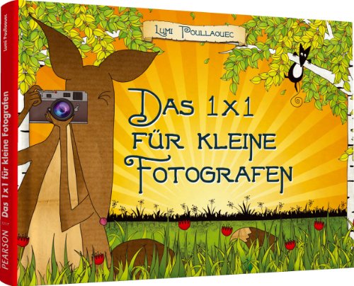 Das 1 X 1 für kleine Fotografen (Pearson Photo) Das 1 X 1 für kleine Fotografen (Pearson Photo)