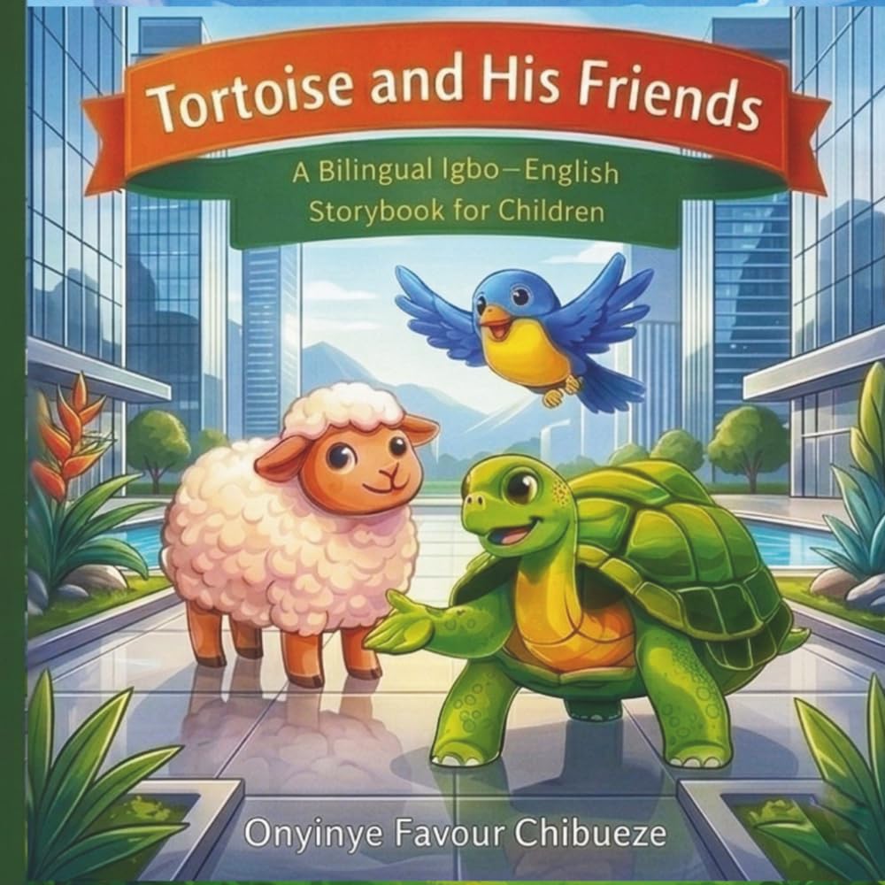Tortoise and His Friends: A Bilingual Igbo-English Storybook for Children