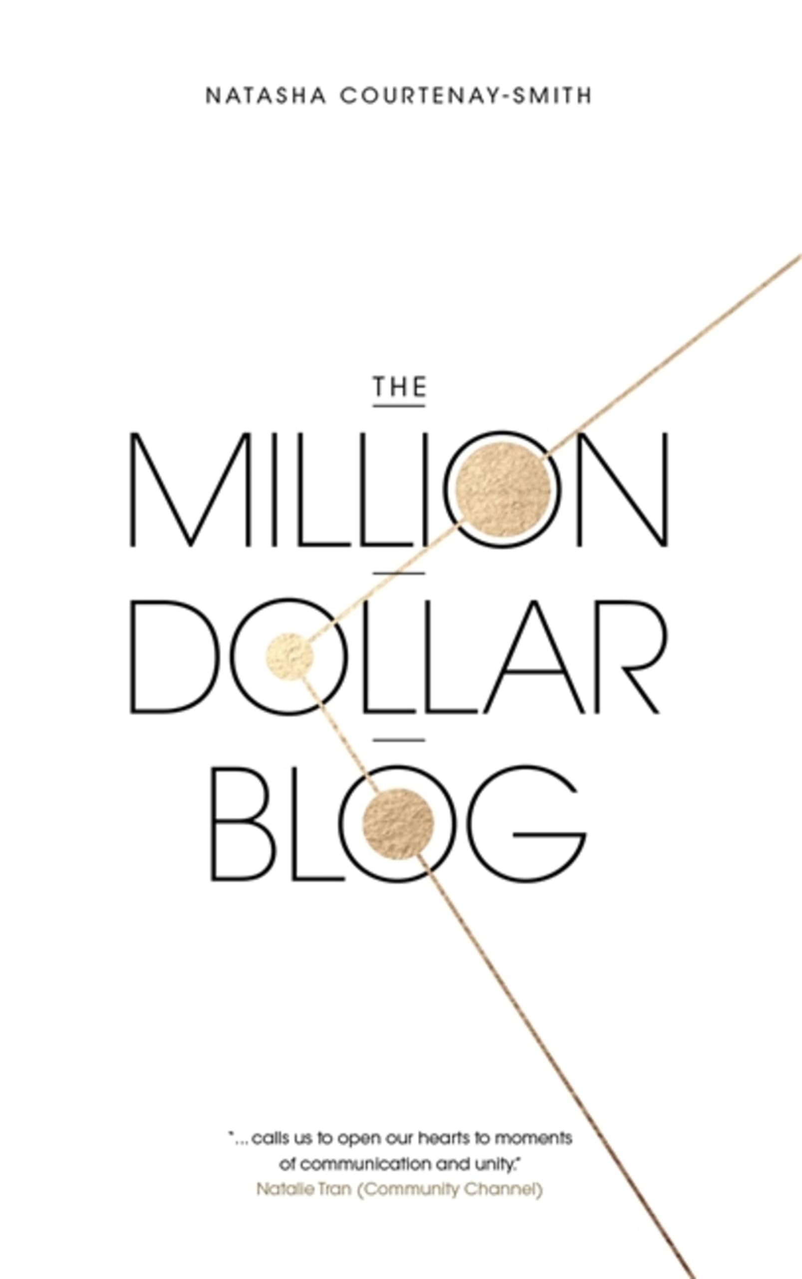 The Million Dollar Blog: by Natasha Courtenay-Smith.