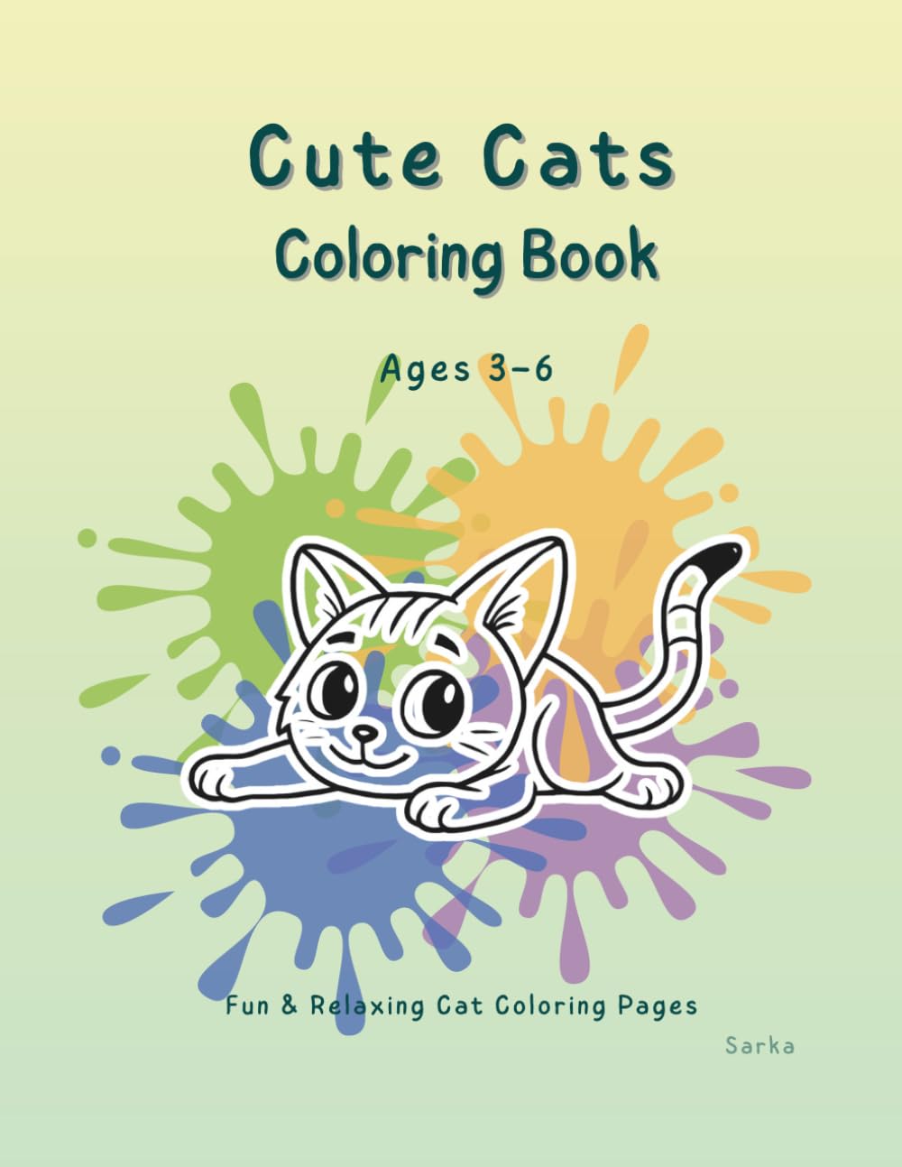 Cute Cats Coloring Book: Fun & Relaxing Coloring Pages for Kids Ages 3–6