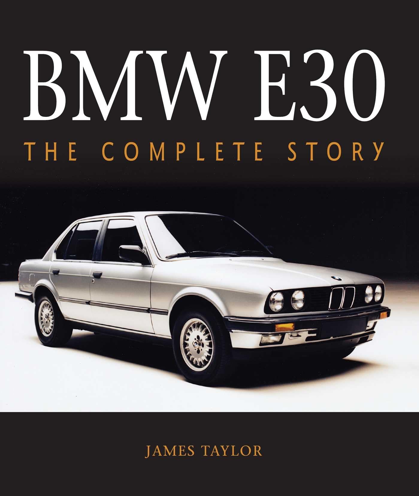 James Taylor BMW E30 Hardback Book