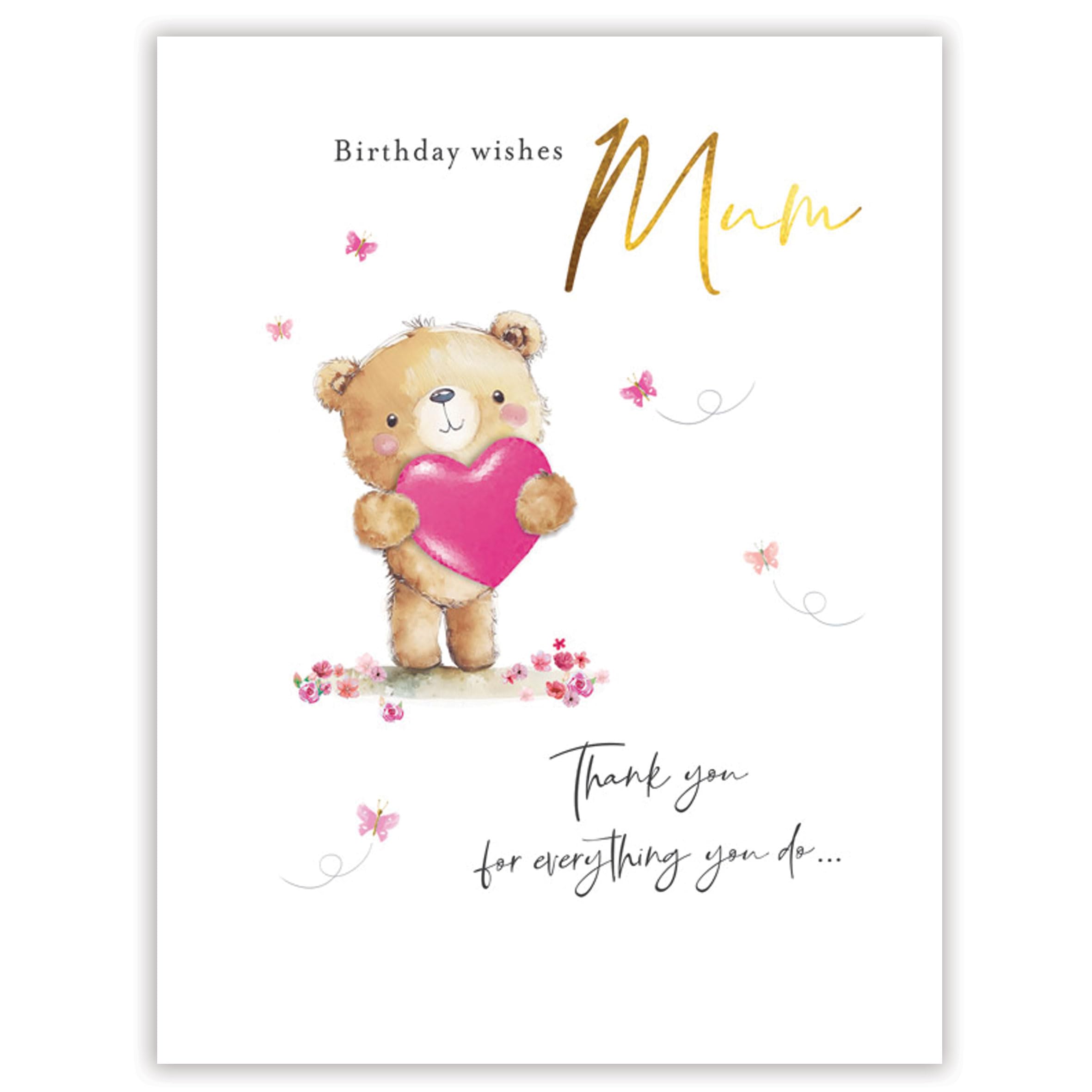 Piccadilly Greetings Birthday Card Mum - Mum Birthday Card - Cute Teddy Bear Design - 8 x 6 inches