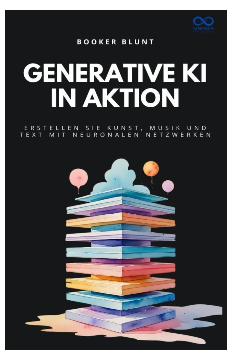 Generative KI in Aktion: Erstellen Sie Kunst, Musik und Text mit neuronalen Netzwerken