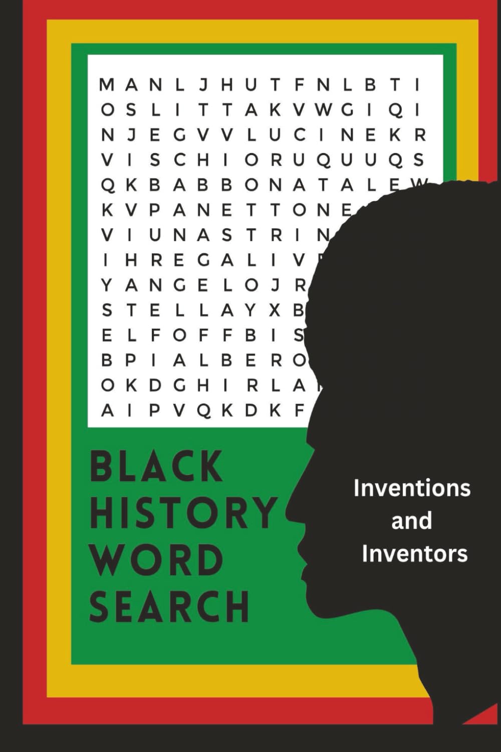 Black History Inventors and Inventions Word Search Puzzle Book: Word Searches with Easy-to-Read Print describing Black Inventors and their Invention. ... Gifts for Vacations, Free Time and Holidays