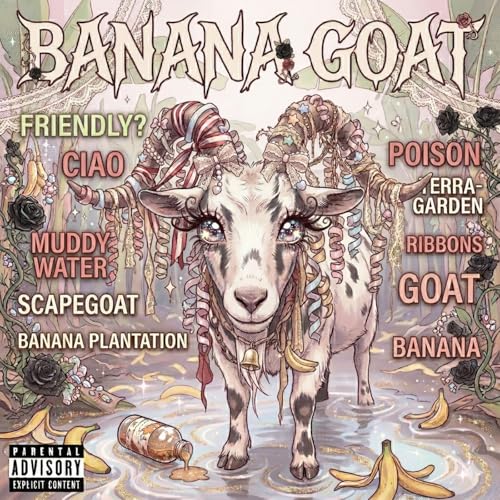 BANANA GOAT [Explicit]
