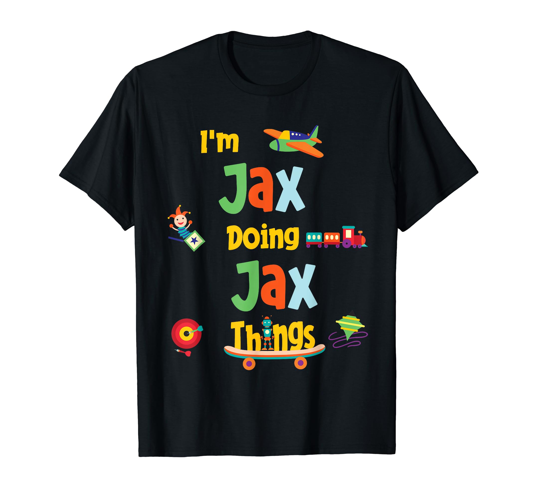 Little Kids and Co. Boys BirthdayI'm Jax Doing Jax Things Personalized Name Birthday T-ShirtOEKO-TEX STANDARD 100