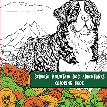 Bernese Mountain Dog Adventures: Coloring Book