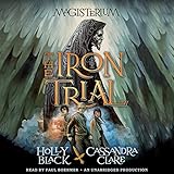 The Iron Trial: Book One of Magisterium