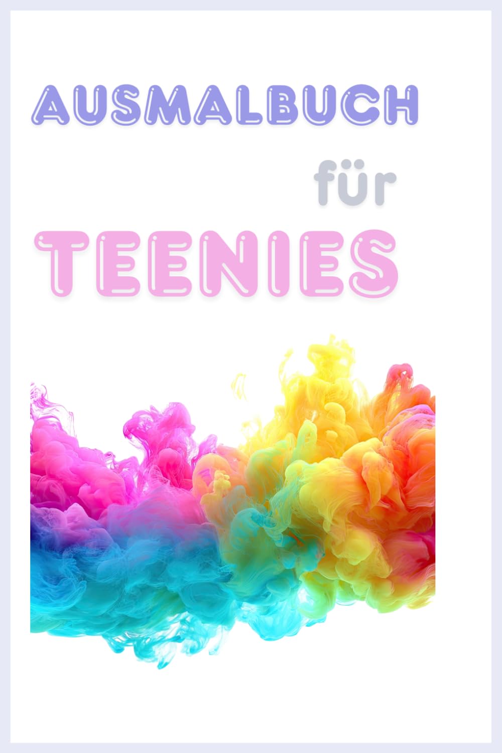 Ausmalbuch für Teenies: Ein Malbuch