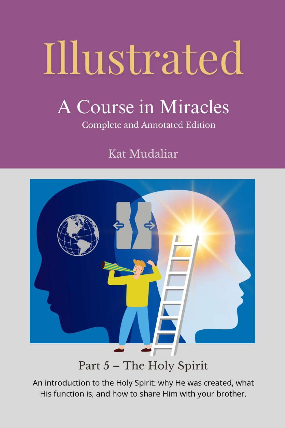 Illustrated: A Course in Miracles: Part 5 – The Holy Spirit