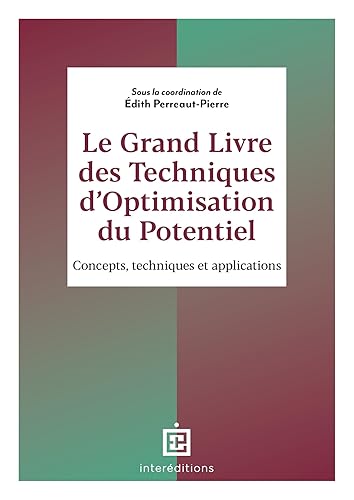 Le Grand Livre des Techniques d'Optimisation du Potentiel: Concepts, techniques et applications