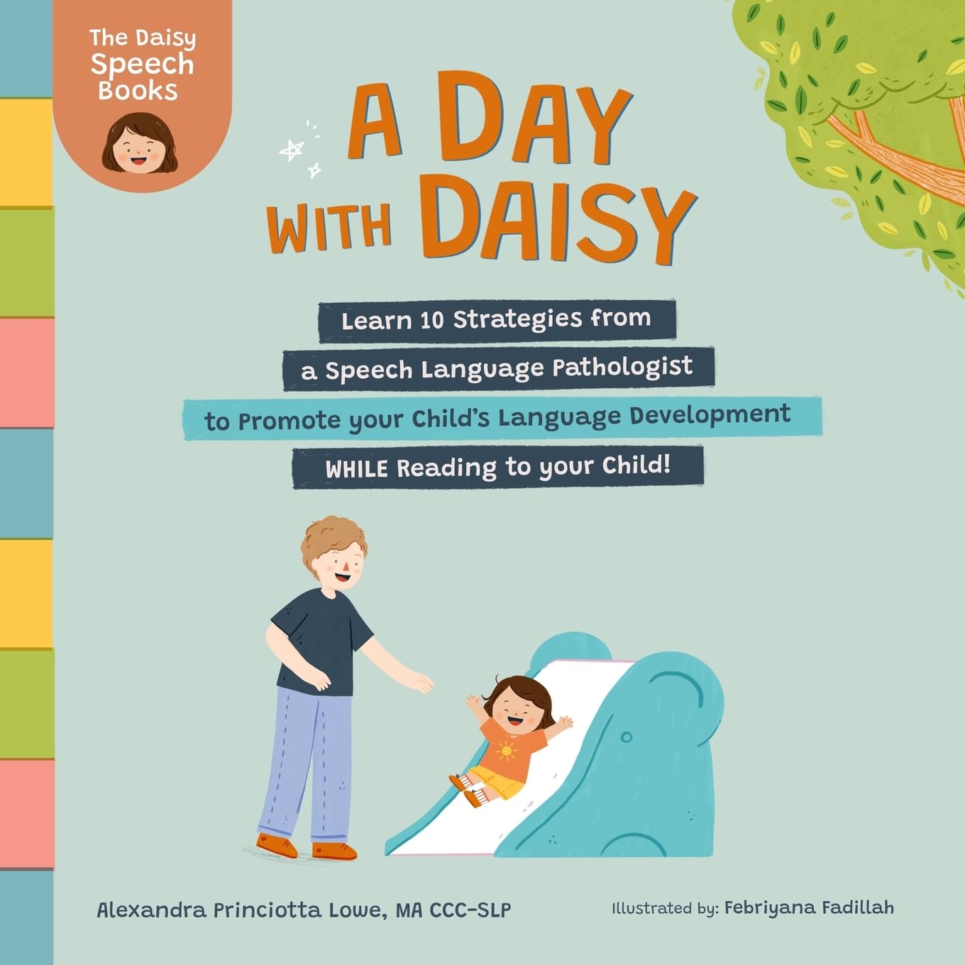 A Day with Daisy: Learn 10 Strategies from a Speech Language Pathologist to Promote your Child's Language Development WHILE Reading to your Child!: 1