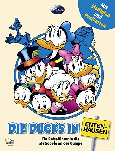 Die Ducks in Entenhausen: Ein Reiseführer in die Metropole an der Gumpe Die Ducks in Entenhausen: Ein Reiseführer in die Metropole an der Gumpe