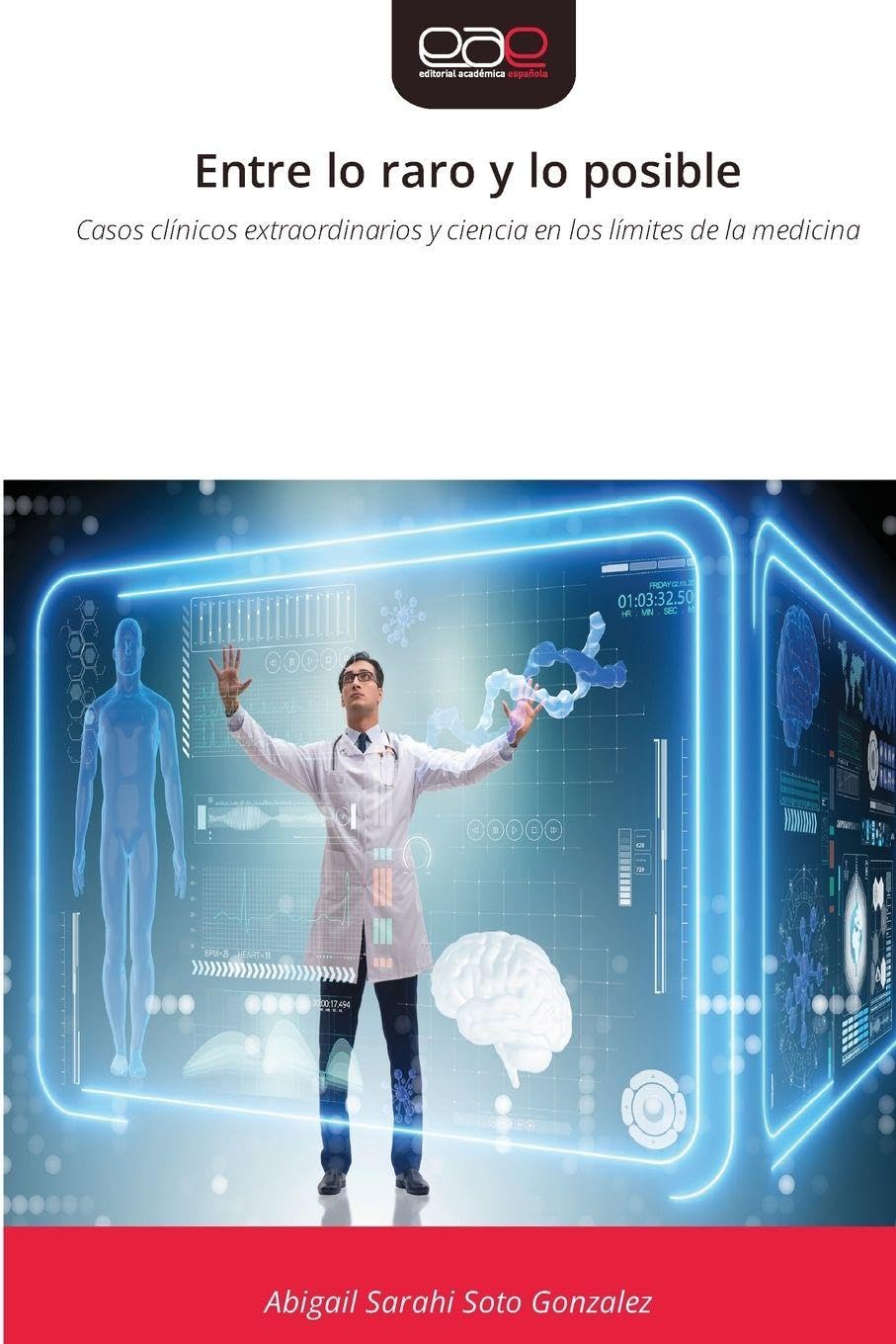 Entre lo raro y lo posible: Casos clínicos extraordinarios y ciencia en los límites de la medicina