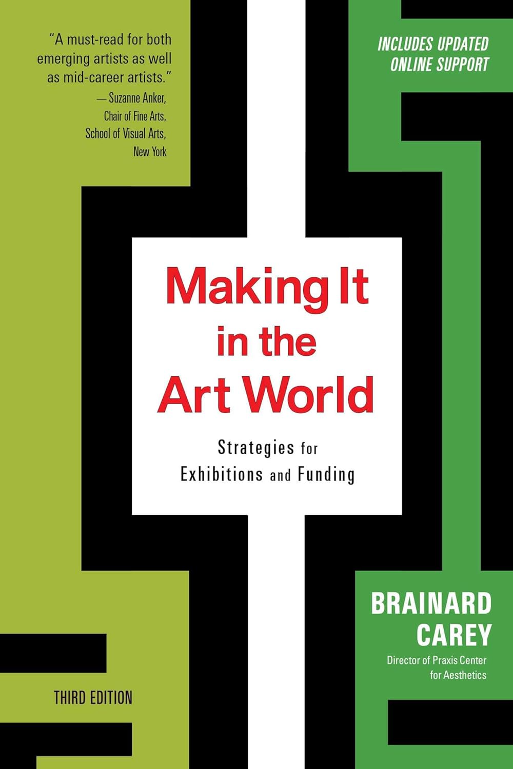 Making It in the Art World (Third Edition): Strategies for Exhibitions and Funding