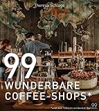  99 WUNDERBARE COFFEE-SHOPS*