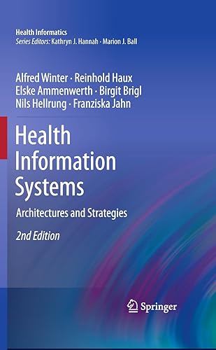 Health Information Systems: Architectures and Strategies (Health Informatics)