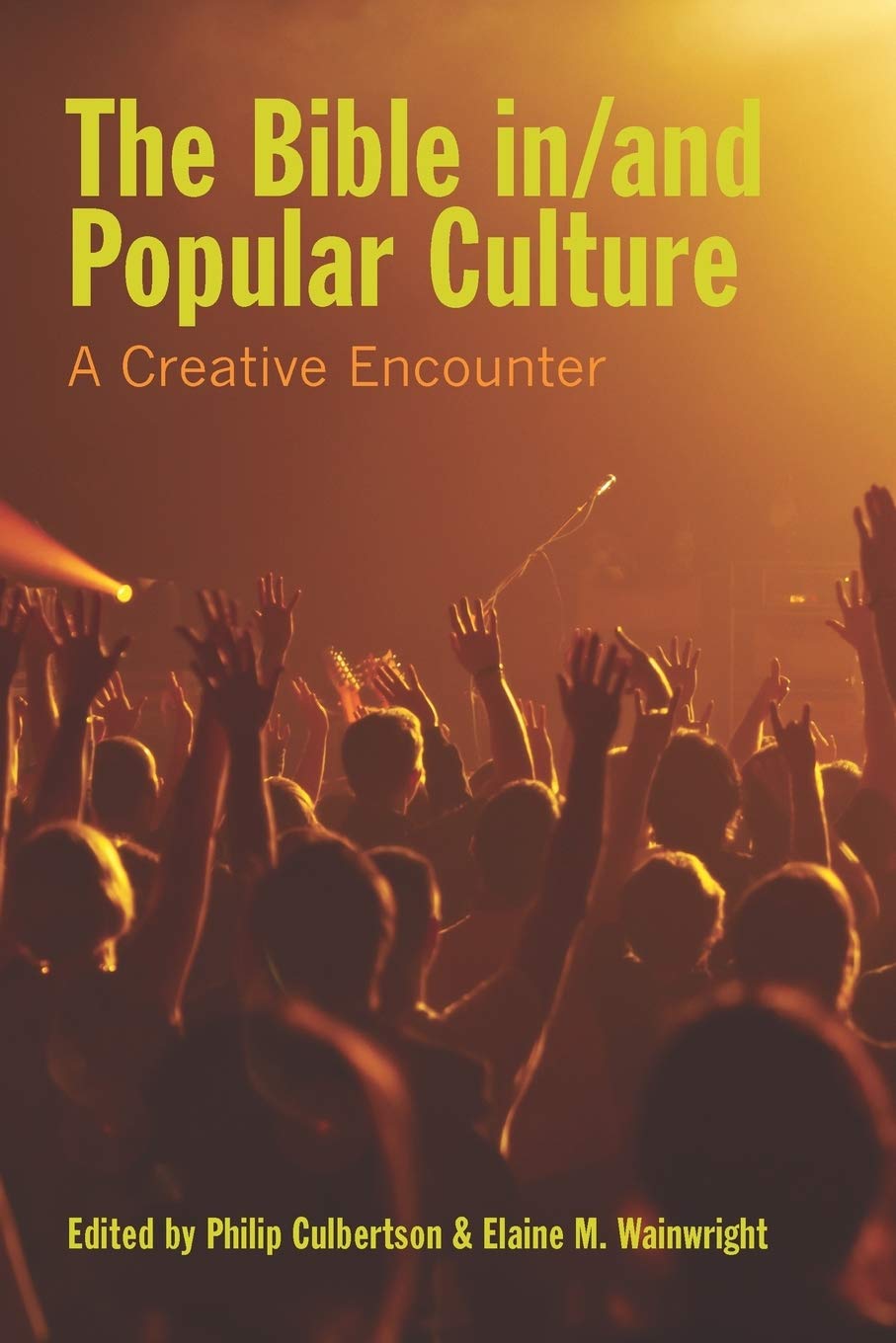 The Bible In/and Popular Culture: A Creative Encounter (Society of Biblical Literature Semeia Studies)