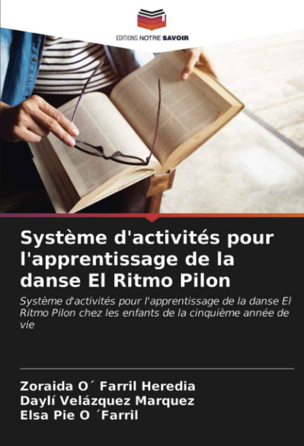 Système d'activités pour l'apprentissage de la danse El Ritmo Pilon: Système d'activités pour l'apprentissage de la danse El Ritmo Pilon chez les enfants de la cinquième année de vie