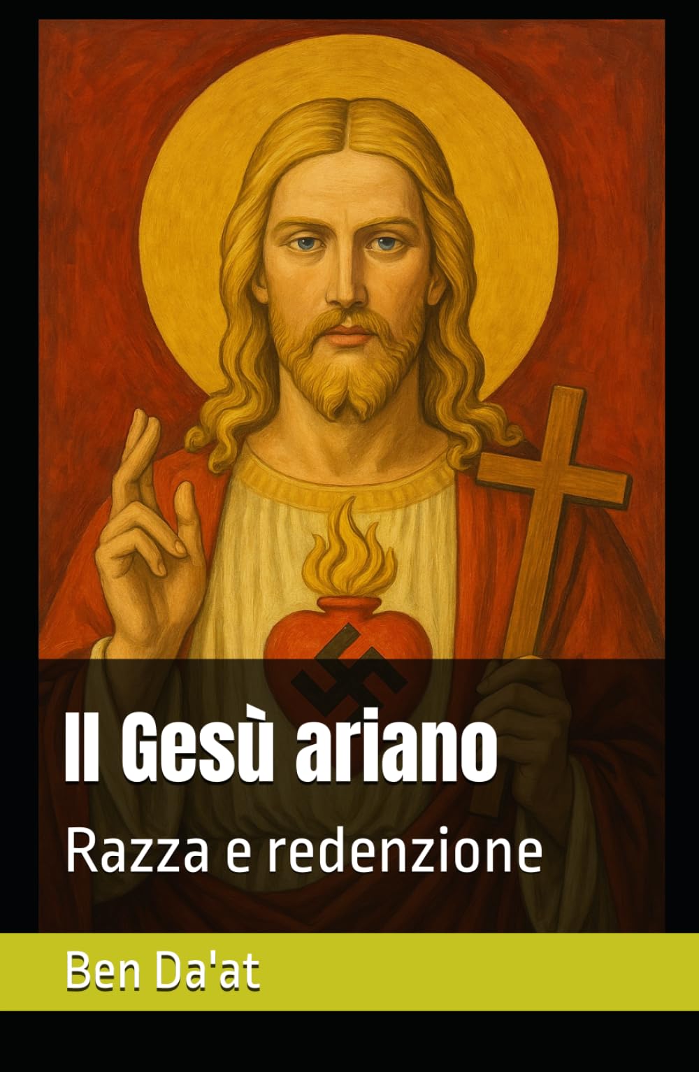 Il Gesù ariano: Razza e redenzione (I mille volti di Cristo)