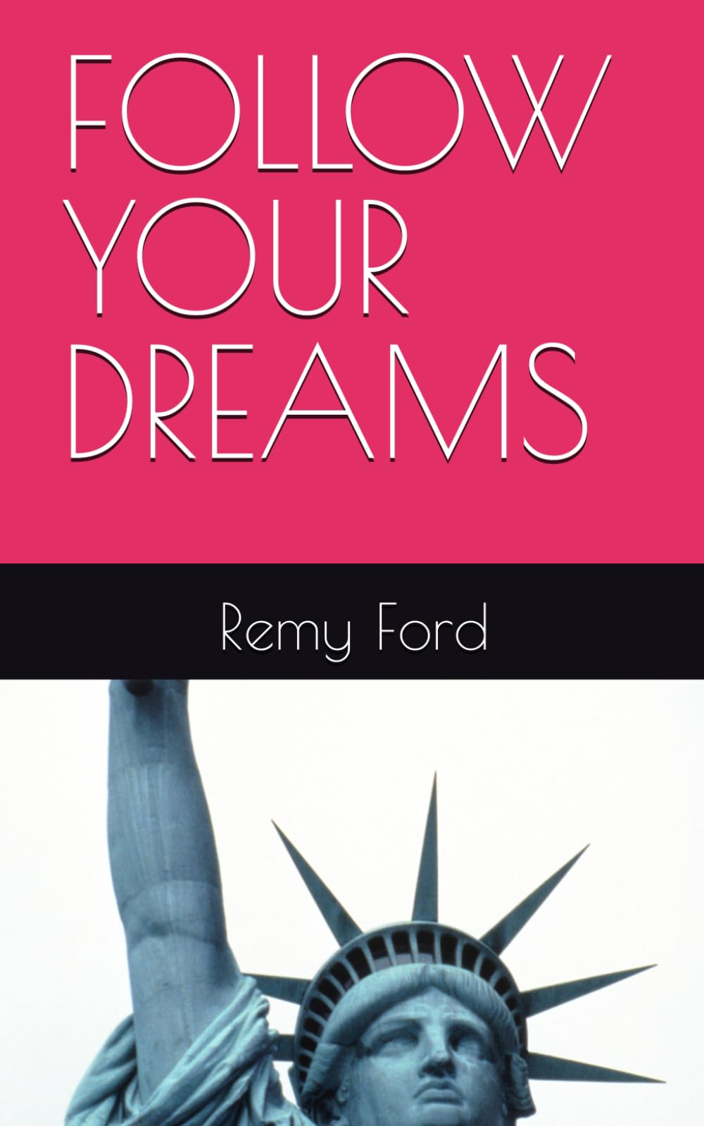 FOLLOW YOUR DREAMS