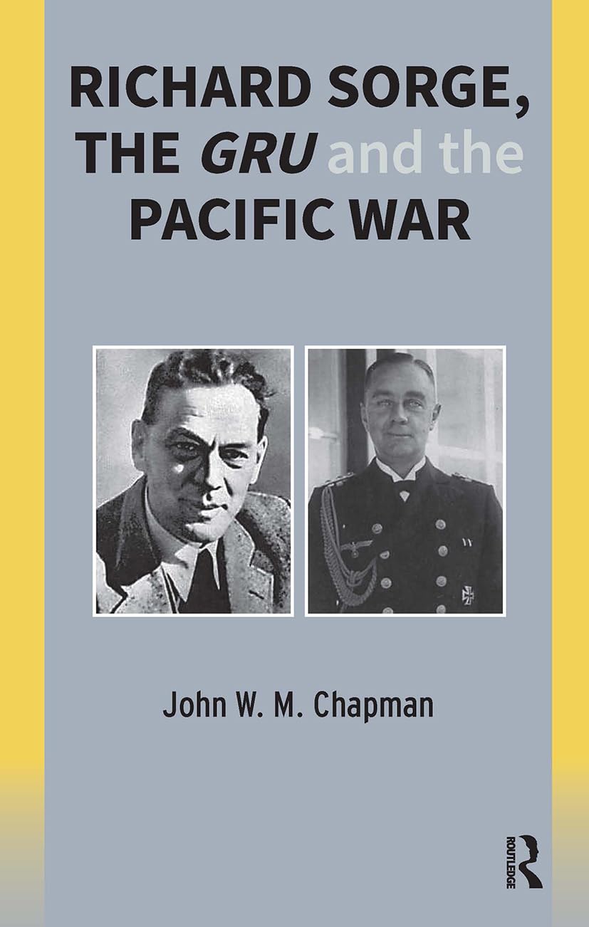 Richard Sorge, the GRU and the Pacific War by John Chapman - 9781041185543