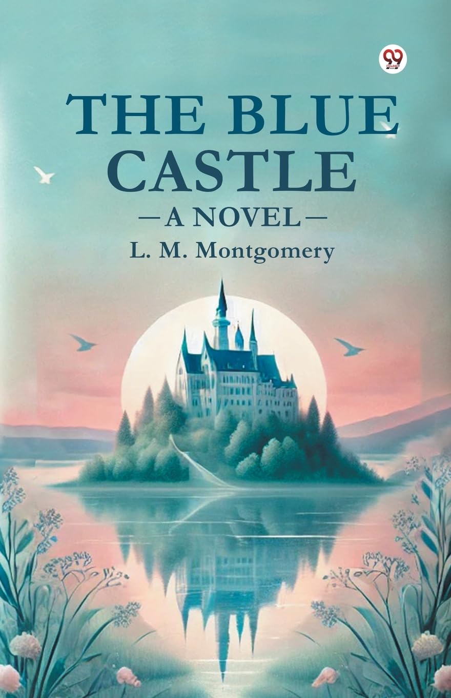 The Blue Castle a Novel
