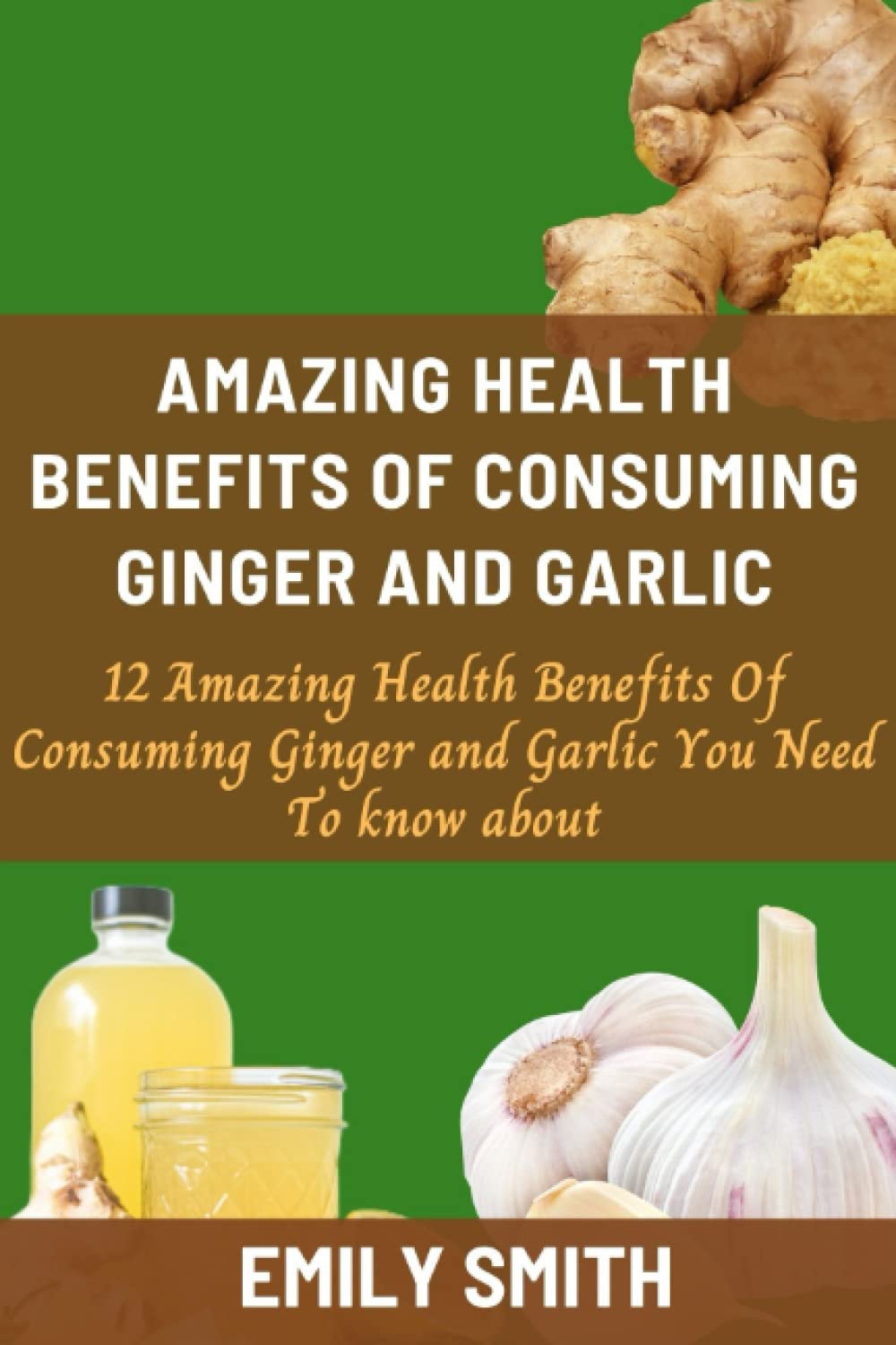 AMAZING HEALTH BENEFITS OF CONSUMING GINGER AND GARLIC: 12 Amazing Health Benefits Of Consuming Ginger and Garlic You Need To Know About