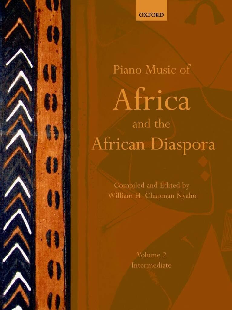 Piano Music of Africa and the African Diaspora Volume 2: Intermediate (Piano Music of the African Diaspora)