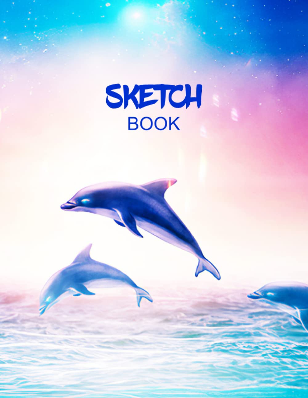 Dolphin Sketchbook: Dolphin Lover Sketch Book 8.5 x 11 - 120 Pages - Blank Unlined Paper For Drawing