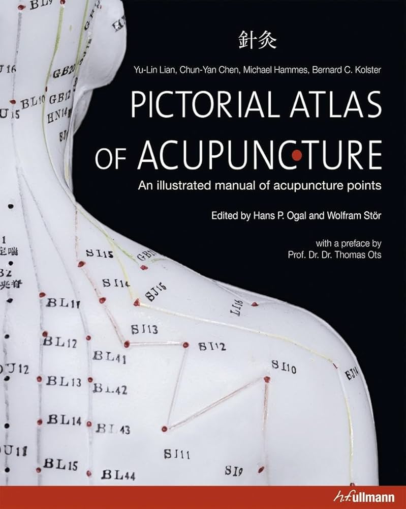 Pictorial Atlas of Acupuncture: An Illustrated Manual of