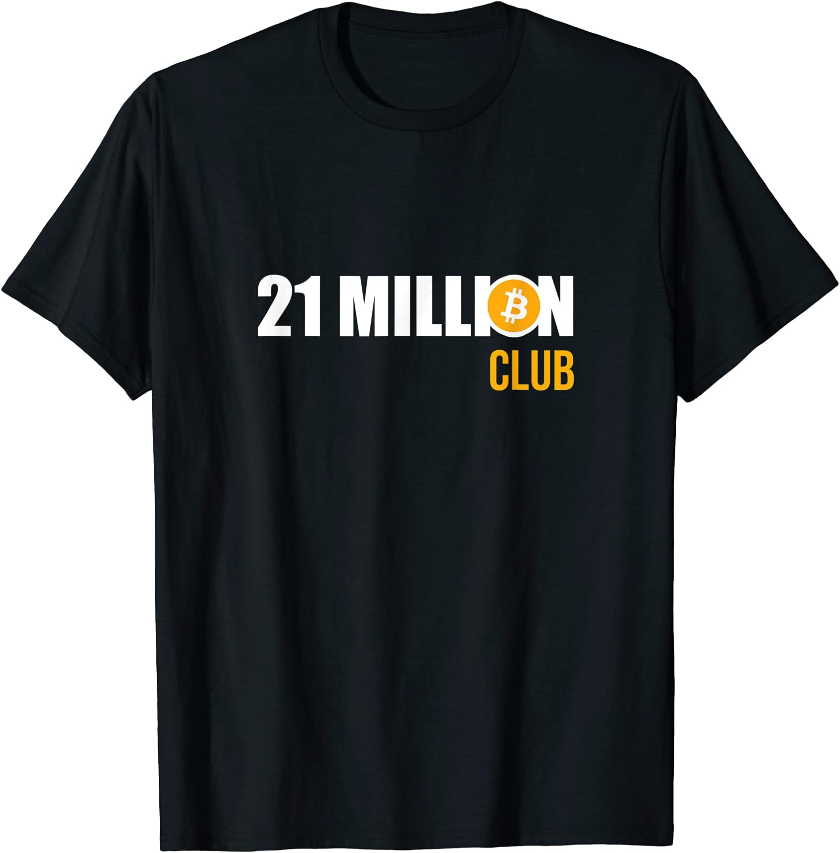 21 Million Bitcoin Crypto Million Club HODL BTC T-ShirtOEKO-TEX STANDARD 100