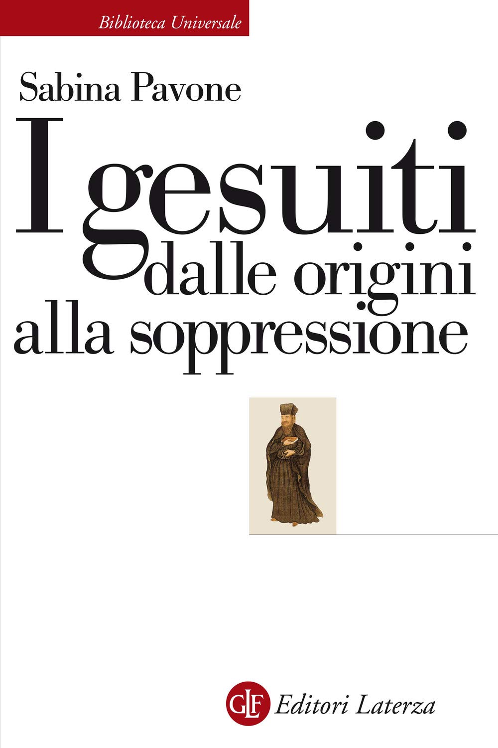 I Gesuiti. Dalle Origini Alla Soppressione. 1540-1773 - 4