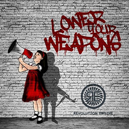 Amazon.com: Lower Your Weapons : Revolution Engine: Digital Music