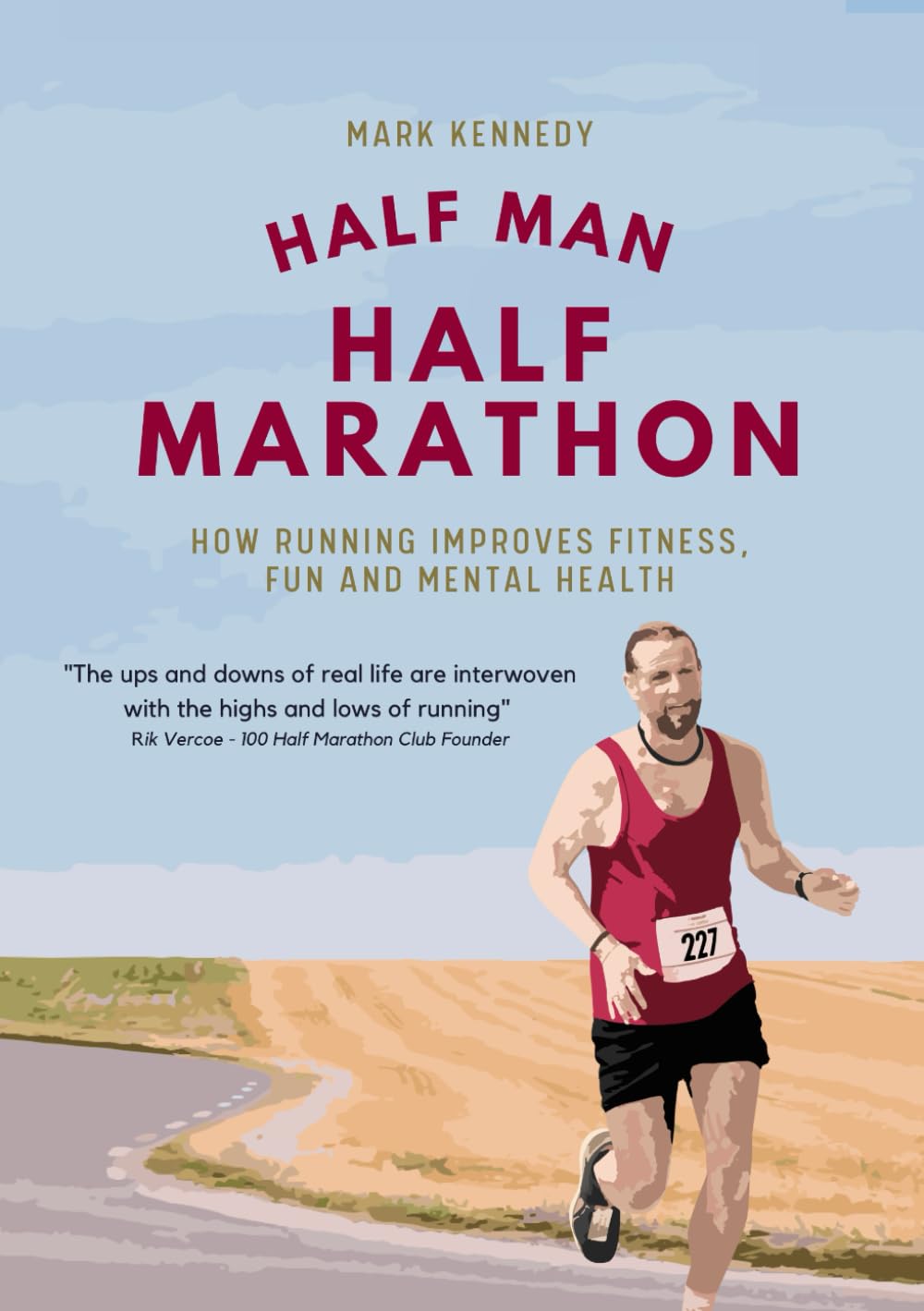 Half Man, Half Marathon: How running improves fitness, fun and mental health